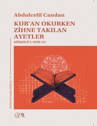 Kur'an Okurken Zihne Takılan Ayetler: Müşkilü'l-Kur'an - Abdulcelil Candan - Nida Yayınları