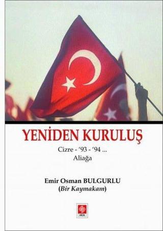 Yeniden Kuruluş Cizre '93-'94... Aliağa - Emir Osman Bulgurlu - Ekin Basım Yayın