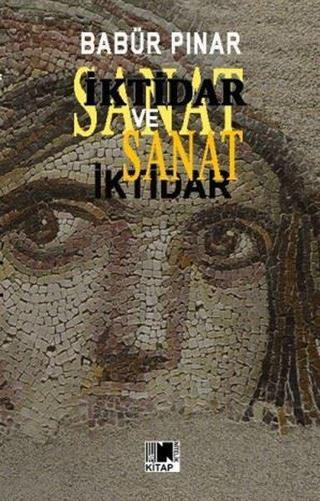 İktidar ve Sanat - Babür Pınar - Nitelik Kitap