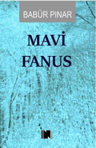 Mavi Fanus - Babür Pınar - Nitelik Kitap