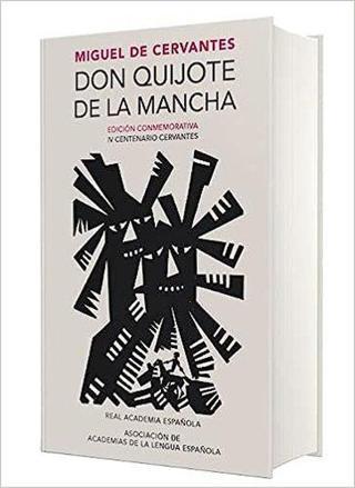 Don Quijote de la Mancha. Edicion RAE / Don Quixote de la Mancha. RAE - Miguel de Cervantes Saavedra - Espanol Santillana Universidad de S