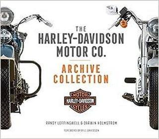 The Harley-Davidson Motor Co. Archive Collection - Darwin Holmstrom - Motorbooks