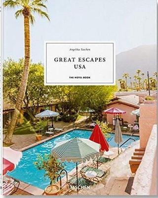 Great Escapes USA. The Hotel Book - Kolektif  - Taschen