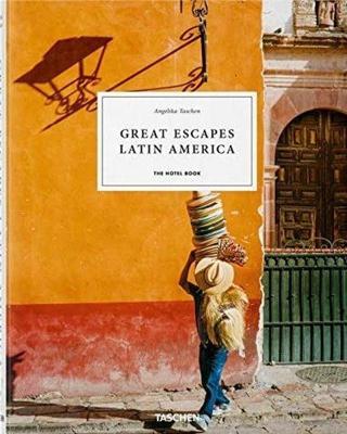 Great Escapes Latin America. The Hotel Book - Kolektif  - Taschen