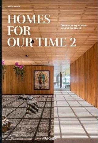Homes for Our Time. Contemporary Houses around the World. Vol. 2 - Philip Jodidio - Taschen