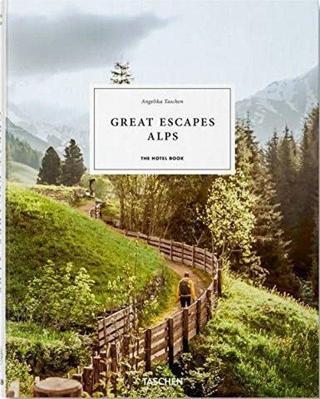 Great Escapes Alps. The Hotel Book - Kolektif  - Taschen