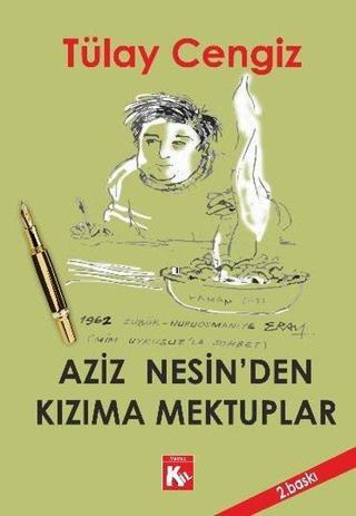 Aziz Nesin'den Kızıma Mektuplar - Tülay Cengiz - Kil Yayınları