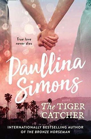 Tiger Catcher - Paullina Simons - HarperCollins Publishers Inc