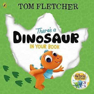 There's a Dinosaur in Your Book Tom Fletcher Penguin Random House Children's UK