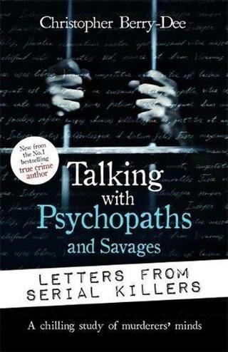 Talking with Psychopaths and Savages - Christopher Berry Dee - John Blake Publishing Ltd