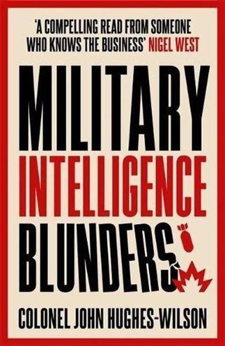 Military Intelligence Blunders - John Wilson - John Blake Publishing Ltd