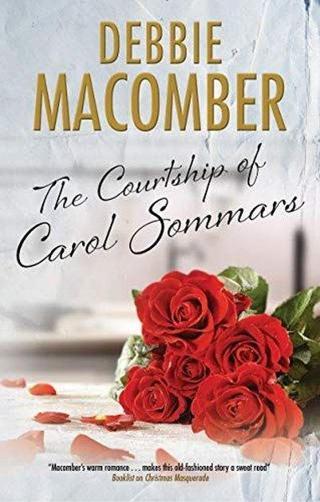 Courtship of Carol Sommars - Debbie Macomber - Canongate Books
