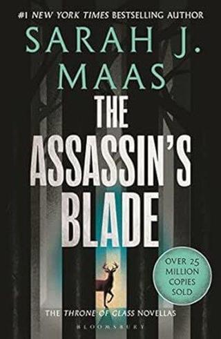 Assassin's Blade (Throne of Glass) - Sarah J. Maas - Bloomsbury Publishing USA