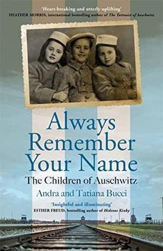 Always Remember Your Name - Andra & Tatiana Bucci - Bonnier Books UK