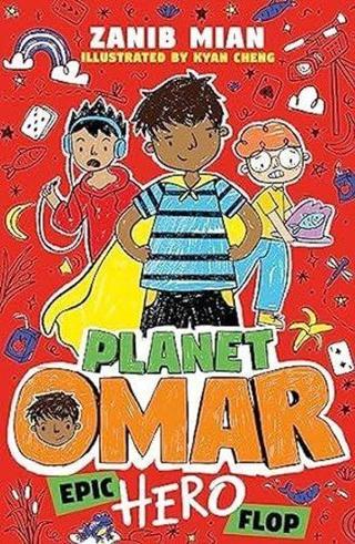 Planet Omar: Epic Hero Flop : Book 4 - Zanib Mian - Hachette Children