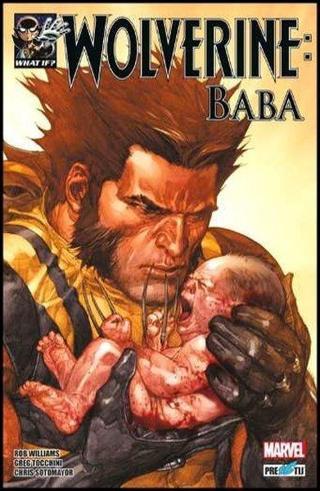 What If? Wolverine: Baba - Rob Williams - Presstij Kitap