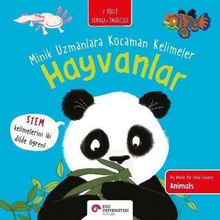 Hayvanlar - Minik Uzmanlara Kocaman Kelimeler - 2 Dilli Türkçe - İngilizce - Fran Bromage - Koç Üniversitesi Yayınları