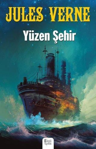 Yüzen Şehir - Jules Verne - Bilgili Yayıncılık