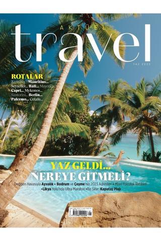 Turkuvaz Dergi Aktüel Travel Sayı 1 - Turkuvaz Dergi