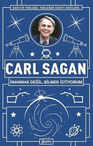 Carl Sagan: İnanmak Değil Bilmek İstiyorum - Erkan Aslan - Zeplin Kitap