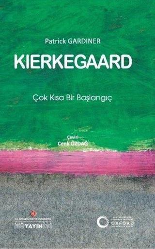 Kierkegaard: Çok Kısa Bir Başlangıç - Patrick Gardiner - İstanbul Kültür Üniversitesi