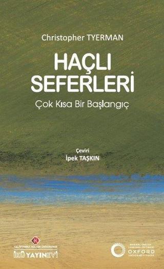 Haçlı Seferleri: Çok Kısa Bir Başlangıç - Christopher Tyerman - İstanbul Kültür Üniversitesi