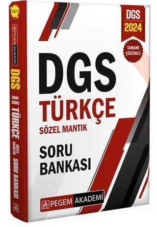 2024 Dgs Türkçe Sözel Mantık Tamamı Çözümlü Soru Bankası - Pegem Akademi Yayıncılık