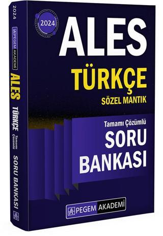 2024 Ales Türkçe Sözel Mantık Tamamı Çözümlü Soru Bankası - Pegem Akademi Yayıncılık