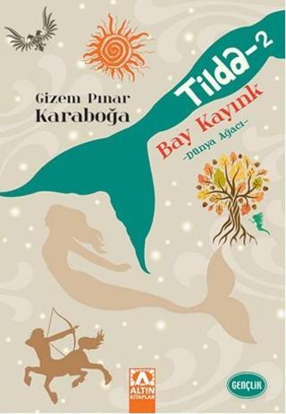 Tilda - 2 - Bay Kayınk - Gizem Pınar Karaboğa - Altın Kitaplar