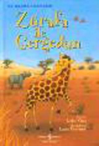 Zürafa ile Gergedan - İlk Okuma Kitaplarım - Lesley Sims - İş Bankası Kültür Yayınları