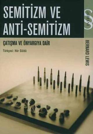 Semitizm ve Anti-Semitizm - Bernard Lewis - Everest Yayınları