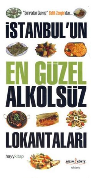 İstanbul'un En Güzel Alkolsüz Lokantaları - Salih Zengin - Hayykitap