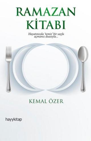 Ramazan Kitabı - Kemal Özer - Hayykitap