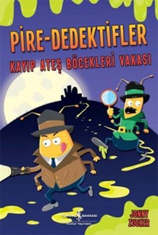 Pire-Dedektifler-Kayıp Ateş Böcekle - Jonny Zucker - İş Bankası Kültür Yayınları