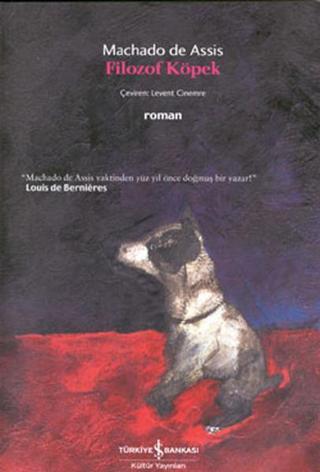 Filozof Köpek - Machado De Assis - İş Bankası Kültür Yayınları