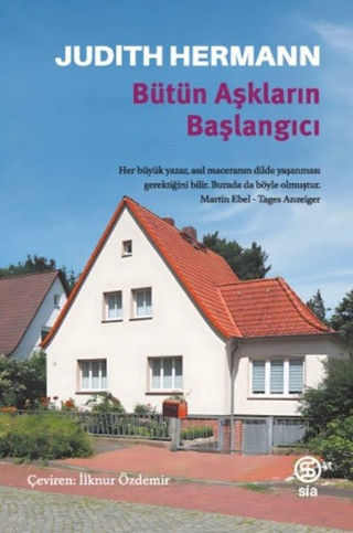 Bütün Aşkların Başlangıcı - Sia Yayınevi