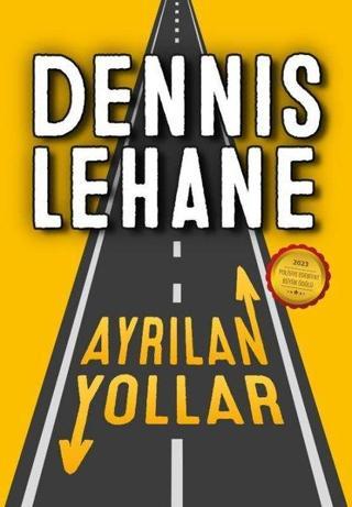 Ayrılan Yollar - Dennis Lehane - Saga Kitap