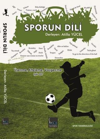 Sporun Dili - Spor Terminolojisi - Atilla Yücel - MKB Halk Kütüphanesi