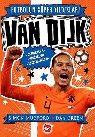 Van DIJK-  Futbolun Süper Yıldızları - Simon Mugford - Beyaz Balina Yayınları