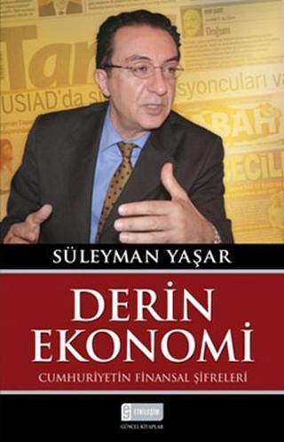 Derin Ekonomi - Cumhuriyetin Finansal Şifreleri - Süleyman Yaşar - Etkileşim