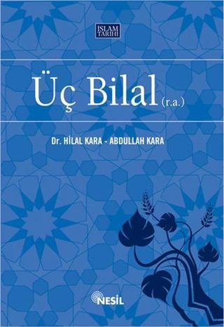 Üç Bilal - Abdullah Kara - Nesil Yayınları Kelepir Kitaplar