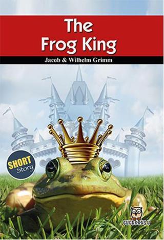 The Frog King - Wilhelm Grimm - Gugukkuşu