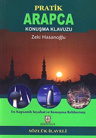 Pratik Arapça Konuşma Klavuzu - Zeki Hasanoğlu - Gugukkuşu