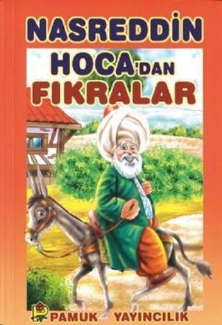 Nasreddin Hoca'dan Fıkralar (Hikaye-004/P16) - Nasreddin Hoca - Pamuk Yayıncılık