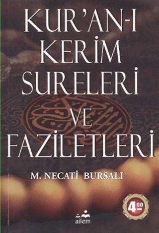 Kur'an-ı Kerim Sureleri ve Faziletleri - M. Necati Bursalı - Ailem