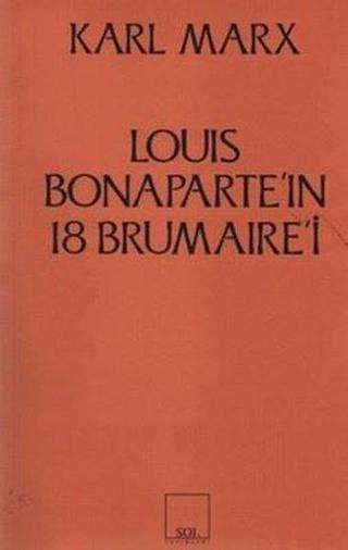 Louis Bonaparte'ın 18 Brumaire'i - Kolektif  - Sol Yayınları