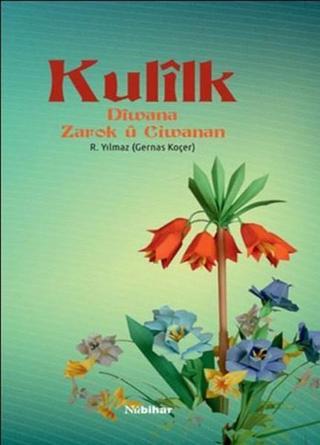 Kulilk - R. Yılmaz (Gernas Koçer) - Nubihar Yayınları