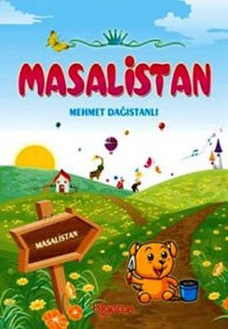 Masalistan - Mehmet Dağıstanlı - Bilgecan Çocuk Yayınları