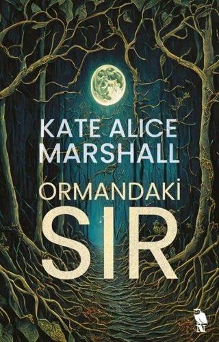 Ormandaki Sır - Kate Alice Marshall - Nemesis Kitap Yayınevi
