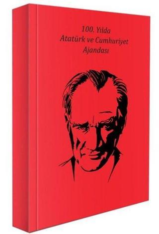100. Yılda Atatürk ve Cumhuriyet Ajandası - Kolektif  - Doğu Kitabevi